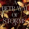 A Betrayal of Storms