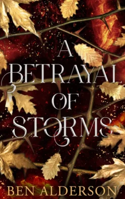 A Betrayal of Storms