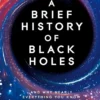 A Brief History of Black Holes