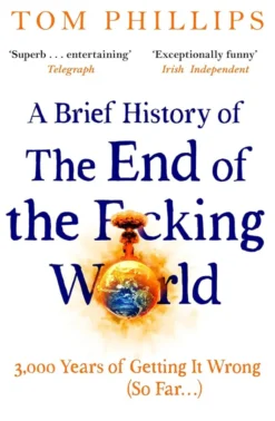 A Brief History of the End of the F*cking World