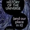 A Brief History of the Universe (and our place in it)