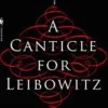 A Canticle for Leibowitz