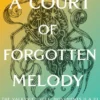 A Court of Forgotten Melody