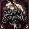 A Dance of Serpents