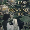 A Dark and Drowning Tide