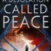 A Desolation Called Peace