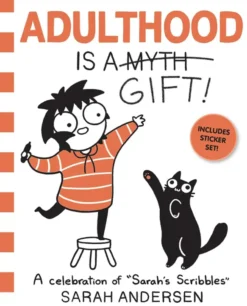 Adulthood Is a Gift!: A Celebration of Sarah's Scribbles (Volume 5)