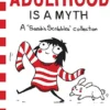 Adulthood is a Myth: A Sarah's Scribbles Collection