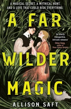 A Far Wilder Magic