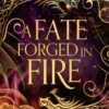 A Fate Forged in Fire
