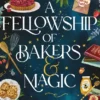 A Fellowship of Bakers & Magic
