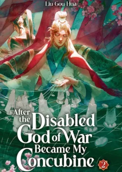 After the Disabled God of War Became My Concubine Vol. 2