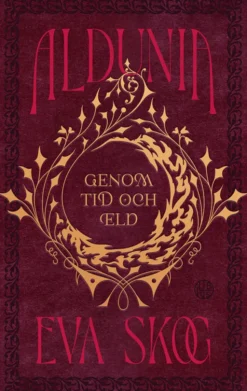 Aldunia - Genom tid och eld