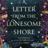 A Letter from the Lonesome Shore