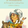 Alice's Adventures in Wonderland & Through the Looking-Glass