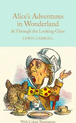 Alice's Adventures in Wonderland & Through the Looking-Glass
