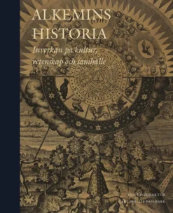 Alkemins historia: inverkan på kultur, vetenskap och samhälle