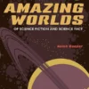 Amazing Worlds of Science Fiction and Science Fact