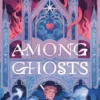 Among Ghosts