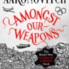 Amongst Our Weapons