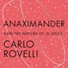 Anaximander And the Nature of Science