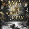 Anya and the Light Above the Ocean