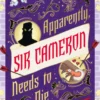 Apparently, Sir Cameron Needs to Die