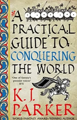 A Practical Guide to Conquering the World