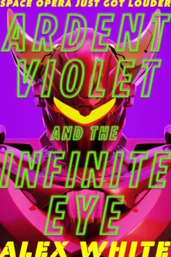 Ardent Violet and the Infinite Eye