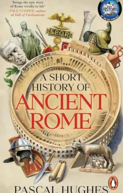 A Short History of Ancient Rome