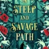 A Steep And Savage Path