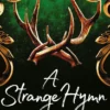 A Strange Hymn