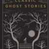 A Treasury of Classic Ghost Stories