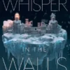 A Whisper in the Walls