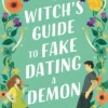A Witch's Guide to Fake Dating a Demon
