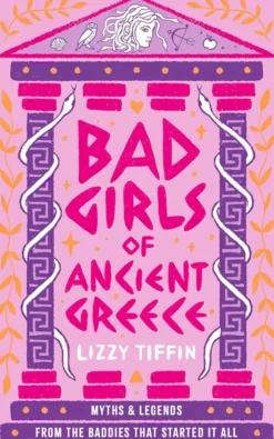 Bad Girls of Ancient Greece
