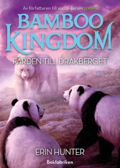 Bamboo Kingdom 1:3 - Färden till Drakberget