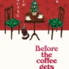 Before the Coffee Gets Cold