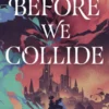 Before We Collide