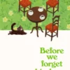Before We Forget Kindness