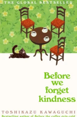 Before We Forget Kindness