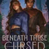 Beneath These Cursed Stars