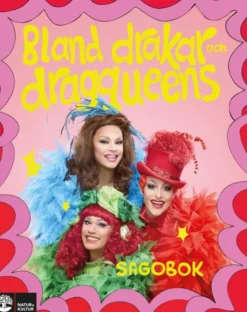 Bland drakar och dragqueens: Sagobok
