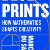 Blueprints: How mathematics shapes creativity