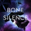 Bone Silence