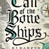 Call of the Bone Ships