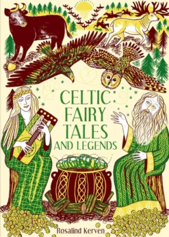 Celtic Fairy Tales and Legends