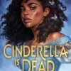 Cinderella is Dead