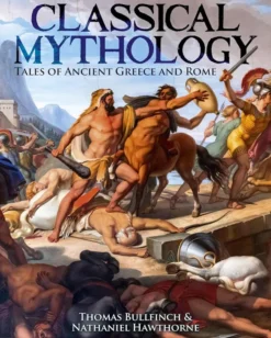 Classical Mythology -Tales of Ancient Greece and Rome