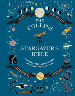 Collins Stargazer’s Bible: The New Practical Guide to Astronomy for Beginners